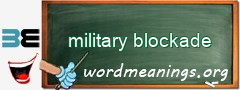 WordMeaning blackboard for military blockade